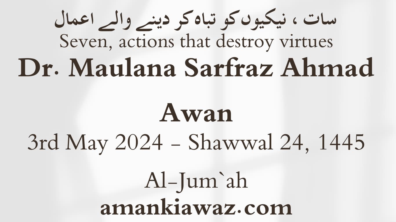 Seven, actions that destroy virtues - 3rd May 2024