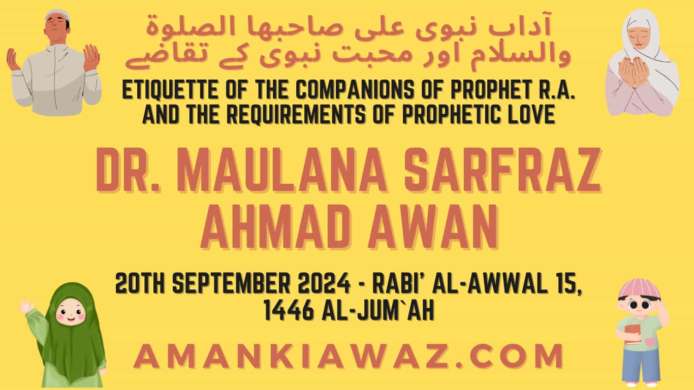 Etiquette of the Companions of Prophet R.A. and the requirements of Prophetic love - 20th September 2024