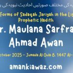 Different Forms of Sadaqah Jariyah in the Light of the Prophetic Hadith - 31st October 2025